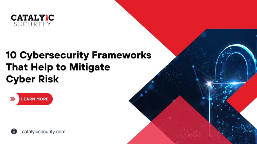 10 Important Cybersecurity Frameworks