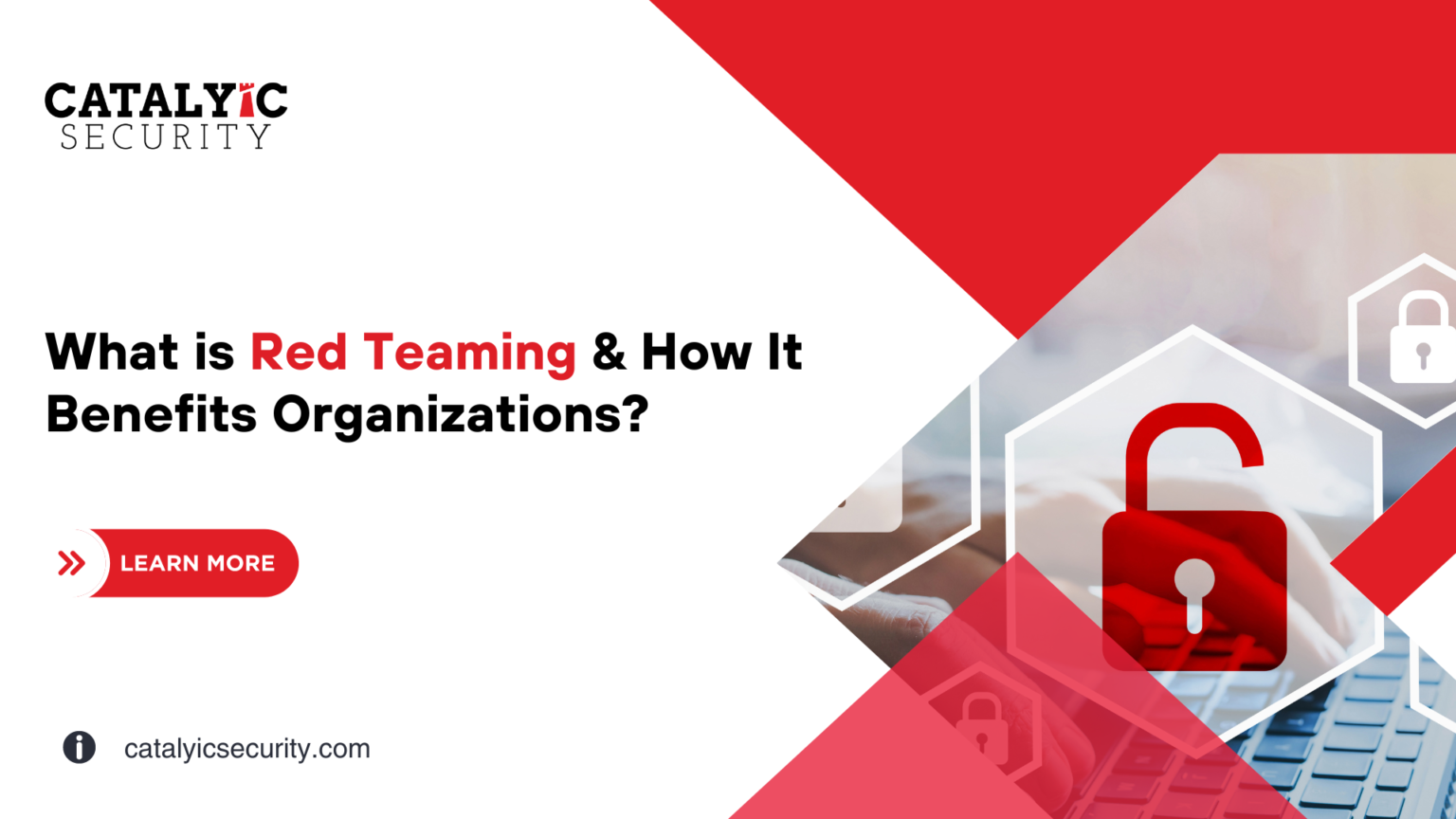 Red Teaming in Cybersecurity: Boost Your Organization's Defense
